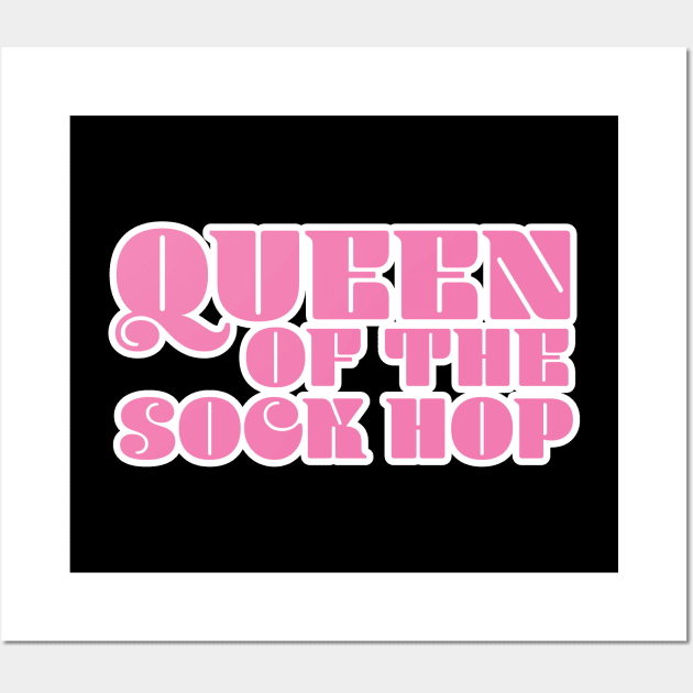 Queen Of The Sock Hop Wall Art by Kudostees